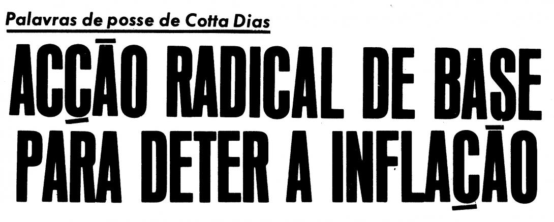 Cotta Dias substitui Dias Rosas no governo de M. Caetano, assumindo a pasta da Economia e Finanças
